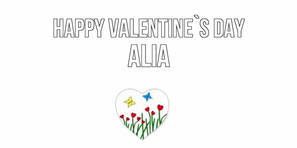 Greetings card с именем, Alia Happy Valentine`s Day открытки онлайн на 14 февраля Greetings with text for free download 